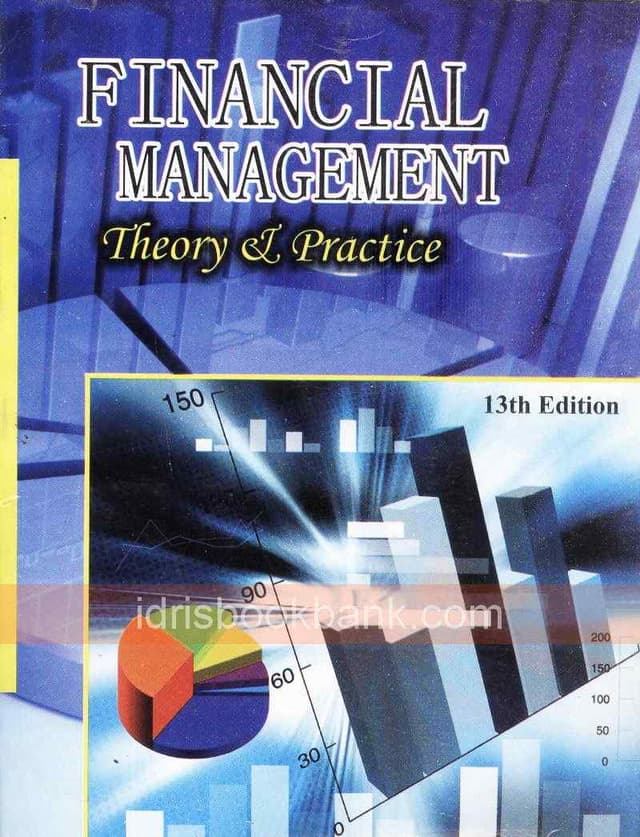 FINANCIAL MANAGEMENT THEROY & PRACTICE 13TH EDITION