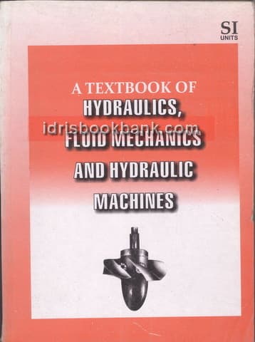 A TEXTBOOK HYDRAULICS FLUID MECHANICS SI UNIT