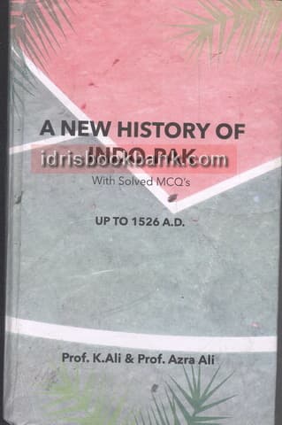 A NEW HISTORY OF INDO PAKISTAN UPTO 1526 AD