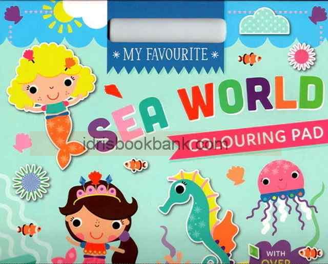 MY FAVOURITE SEA WORLD COLOURING PAD