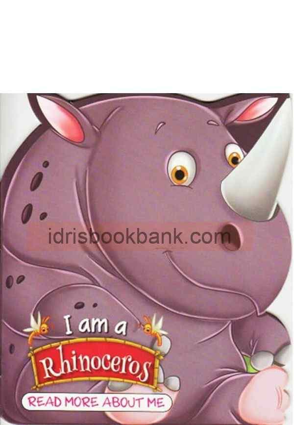 I AM A RHINOCEROS READ MORE ABOUT ME