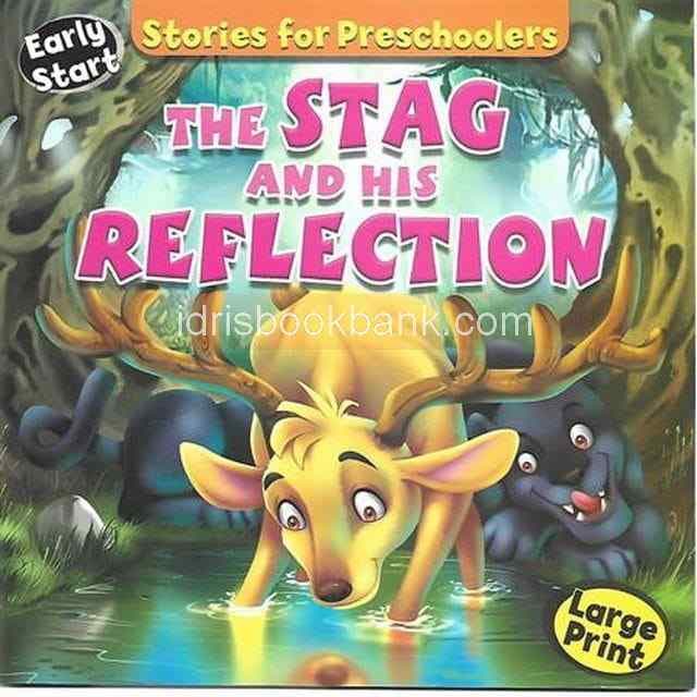 EARLY START STORIES FOR PRESCHOOL THE STAG AND HIS REFLECTION
