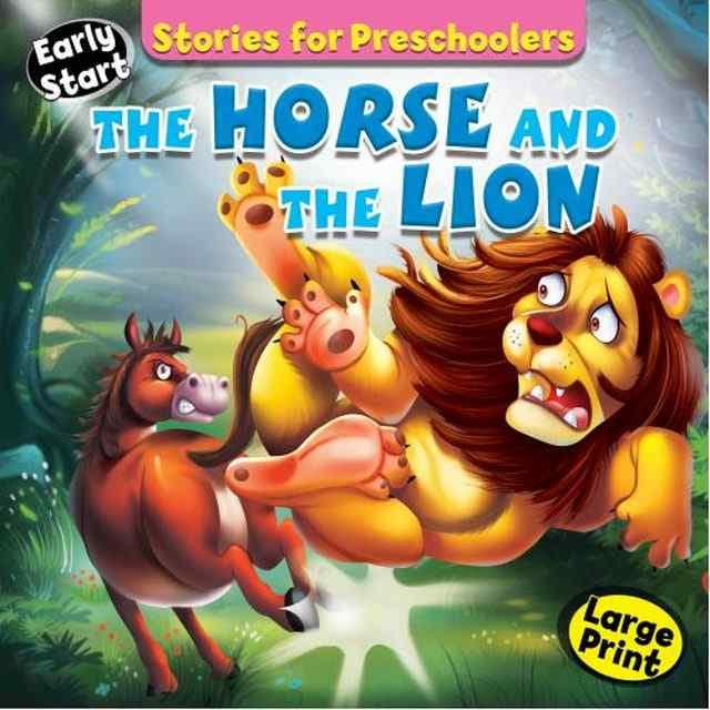 EARLY START STORIES FOR PRESCHOOL THE HORSE AND THE LION