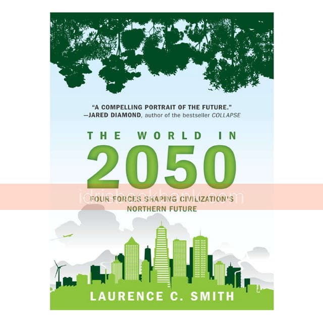 THE WORLD IN 2050 FOUR FORCES SHAPING CIVILIZATIONS NORTHERN FUTURE