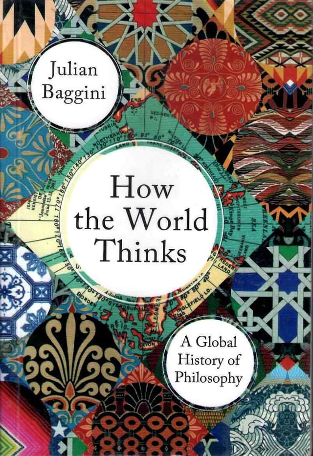 HOW THE WORLD THINKS A GLOBAL HISTORY OF PHILOSOPHY