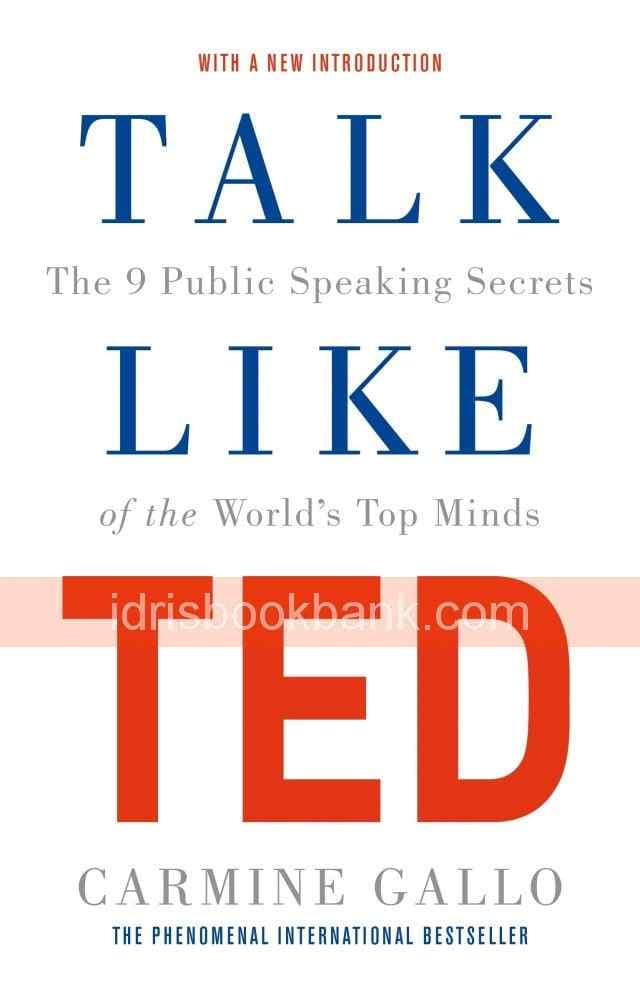 TALK LIKE TED THE 9 PUBLIC SPEAKING SECRETS OF THE WORLDS TOP MINDS
