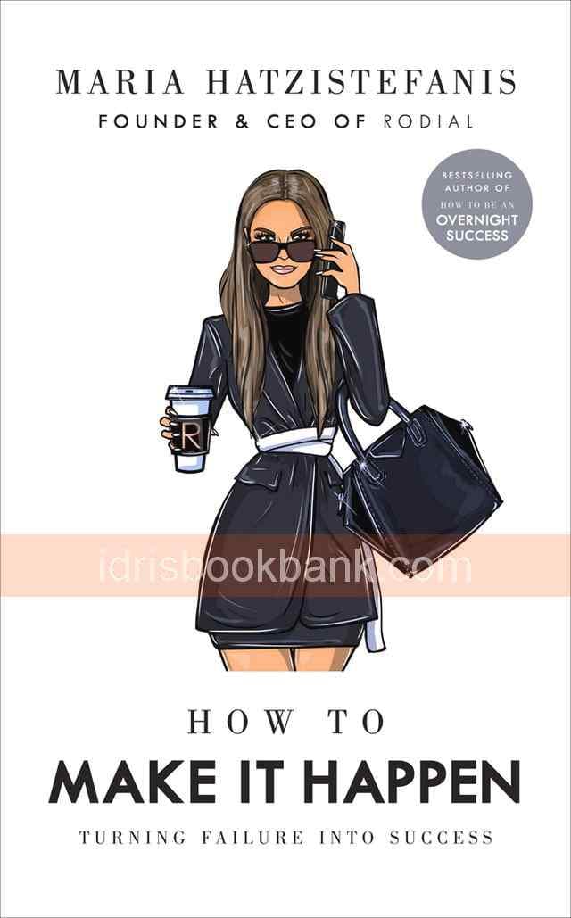 HOW TO MAKE IT HAPPEN