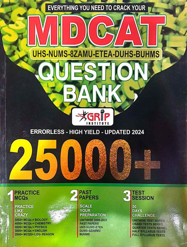 GRIP MDCAT 25000 + QUESTIONS BANK + PAST PAPERS