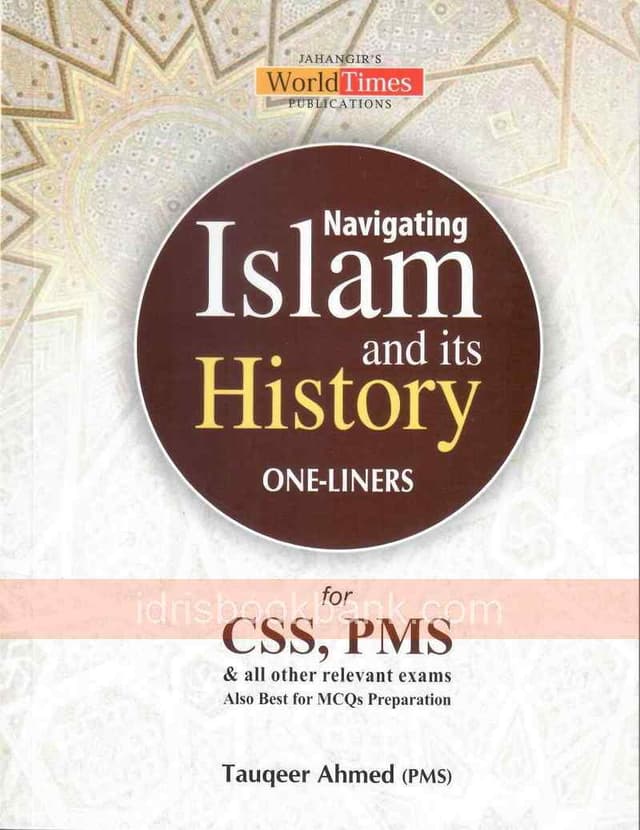 JBD NAVIGATING ISLAM AND ITS HISTORY ONE LINERS FOR CSS PMS
