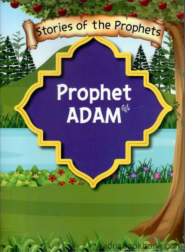 STORIES OF THE PROPHET ADAM A.S
