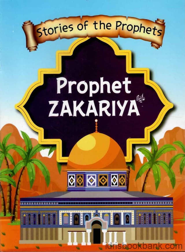 STORIES OF THE PROPHET ZAKARIYA A.S