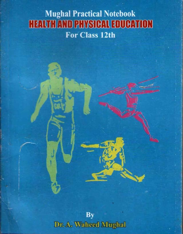 MUGHAL PC NOTEBOOK HEALTH AND PHYSICAL EDUCATION FOR CLASS 12