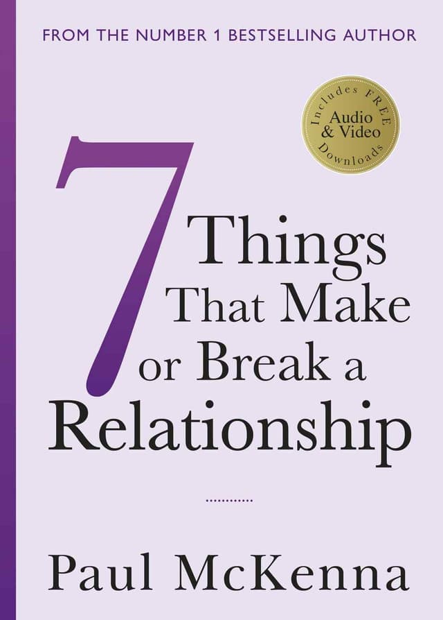 7 THINGS THAT MAKE OR BREAK A RELATIONSHIP