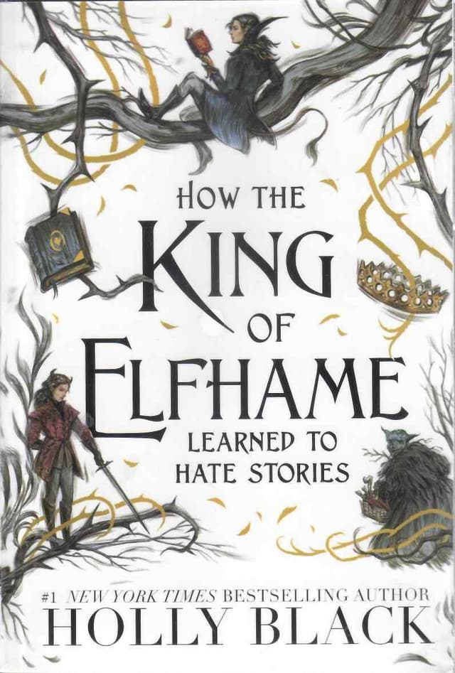HOW THE KING OF ELFHAME LEARNED TO HATE STORIES