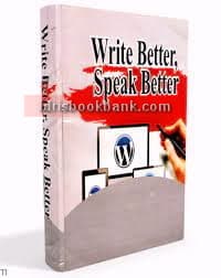 WRITE BETTER SPEAK BETTER (LOCAL)