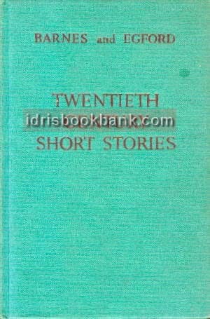 TWENTIETH CENTURY SHORT STORIES