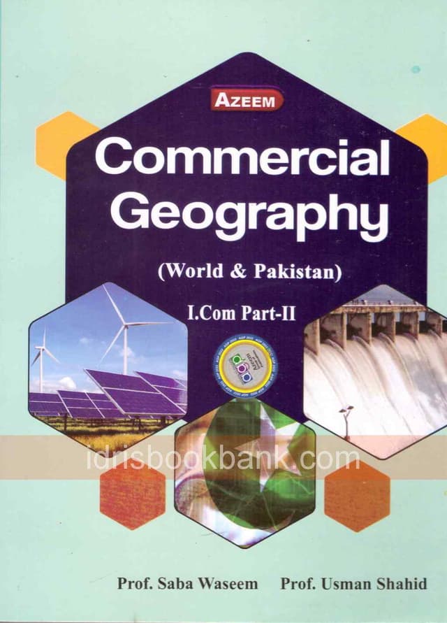 AZEEM COMMERCIAL GEOGRAPHY(WORLD & PAKISTAN ) I COM PART 2