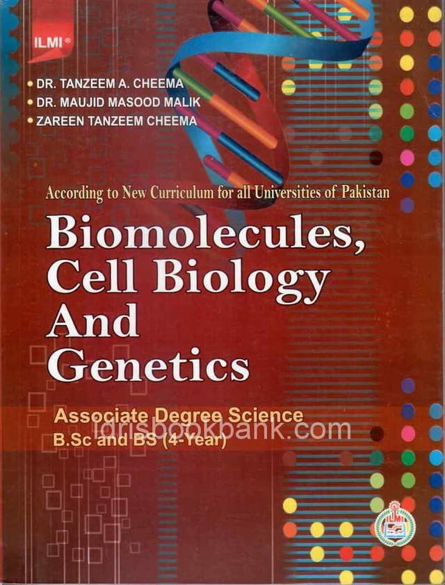 ILMI BIOMOLECULES CELL BIOLOGY AND GENETICS BS 4 YEAR