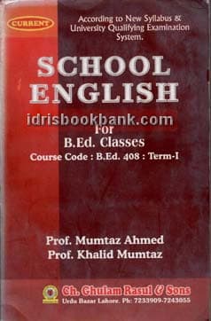 CURRENT SCHOOL ENGLISH B.ED 408 TERM 1