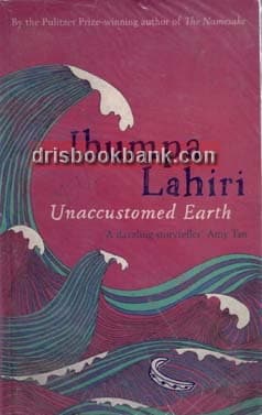 UNACCUSTOMED EARTH