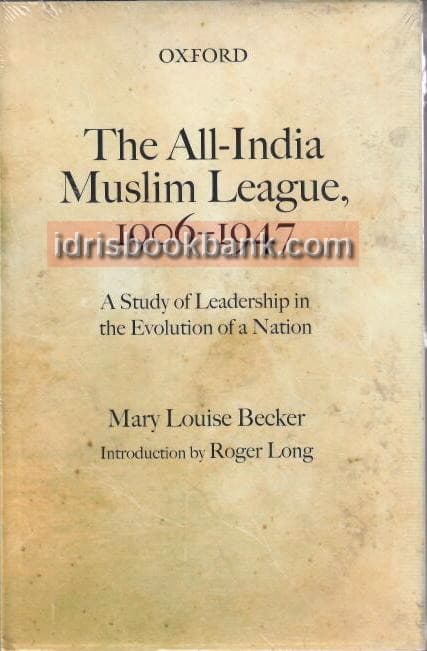 THE ALL INDIA MUSLIM LEAGUE 1906 1947