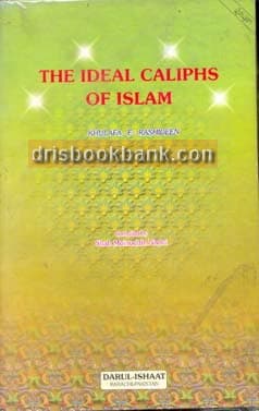 THE IDEAL CALIPHS OF ISLAM