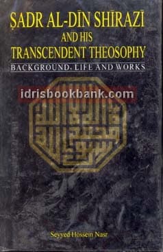 SADR AL DIN SHIRAZI AND HIS TRANSCENDENT