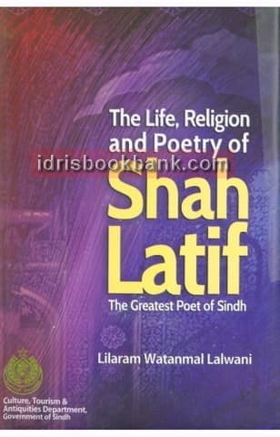 THE LIFE RELIGION AND POETRY OF SHAH LATIF