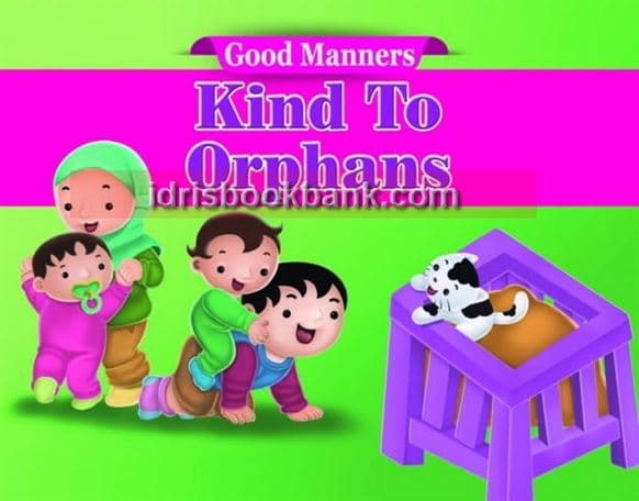 KIND TO ORPHANS