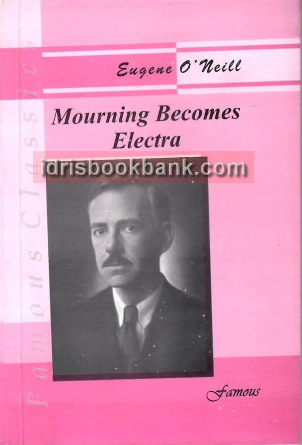 FAMOUS TEXT MOURNING BECOMES ELECTRA