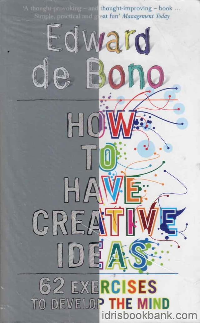 HOW TO HAVE CREATIVE IDEAS 62 EXERCISES TO DEVELOP THE MIND