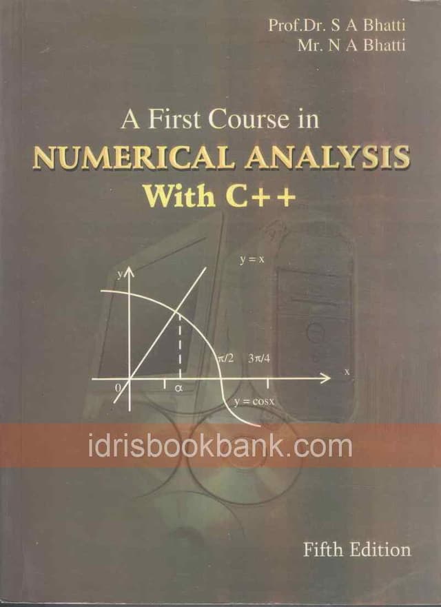 A FIRST COUSE IN NUMERICAL ANALYSIS WITH C++ 5E