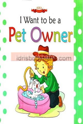 ALKA I WANT TO BE A PET OWNER