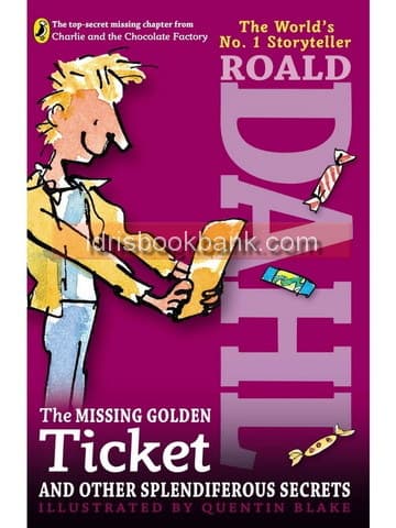 THE MISSING GOLDEN TICKET AND OTHER SPLENDIFEROUS SECRETS