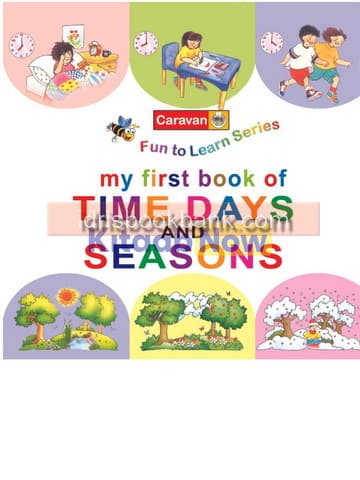 CARAVAN FUN TO LEARN SERIES MY FIRST BOOK OF TIME DAYS AND SEASONS