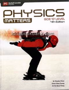 GCE O LEVEL PHYSICS MATTERS 4E *