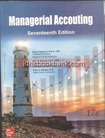 MANAGERIAL ACCOUNTING 17 ED
