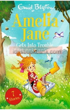 AMELIA JANE GETS INTO TROUBLE 7 STORIES