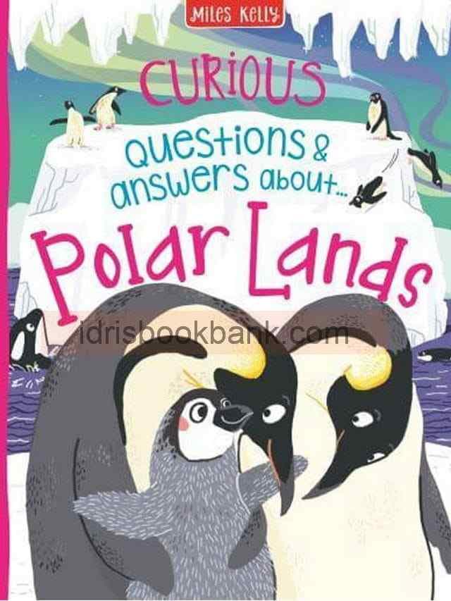 CURIOUS QUESTIONS & ANSWERS ABOUT POLAR LANDS