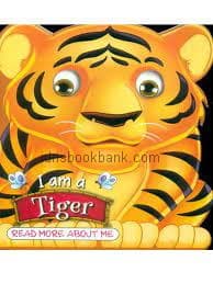 I AM A TIGER READ MORE ABOUT ME