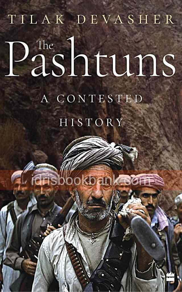 THE PASHTUNS A CONTESTED HISTORY