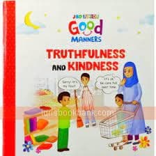 GOOD MANNERS TRUTHFULNESS AND KINDNESS