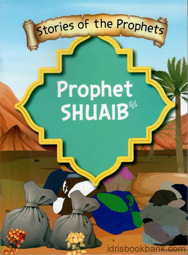 STORIES OF THE PROPHET SHUAIB A.S