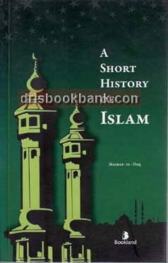A SHORT HISTORY OF ISLAM