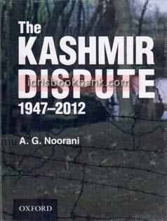THE KASHMIR DISPUTE 1947 2012