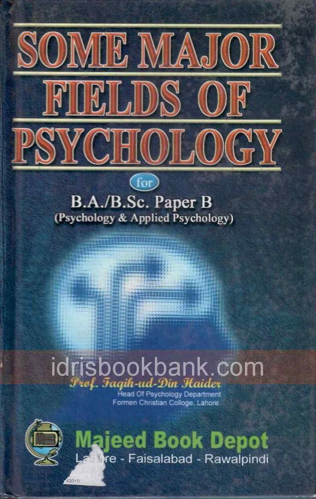 SOME MAJOR FIELDS OF PSYCHOLOGY PAPER B BA