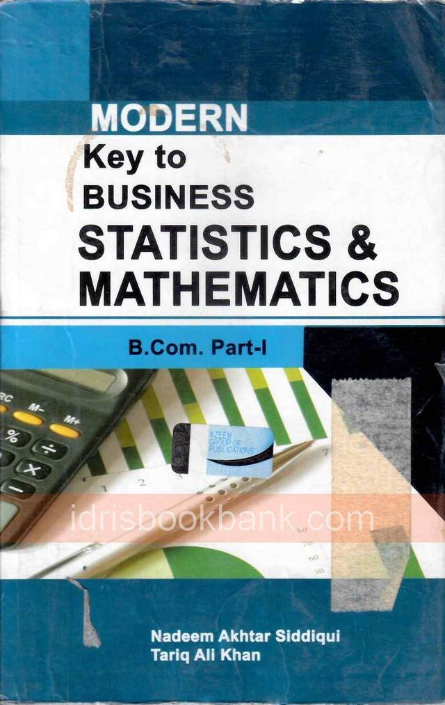 MODERN KEY TO BUSINESS STATISTICS & MATHEMATICS BCOM P1