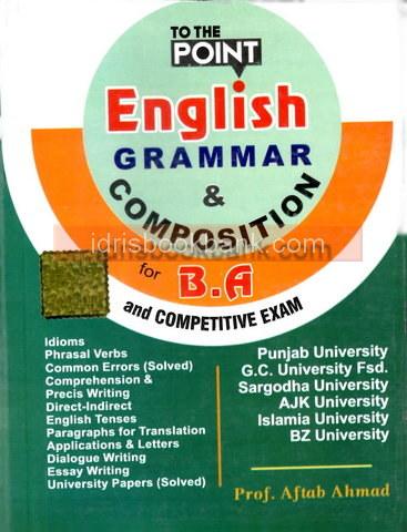 TO THE POINT ENGLISH GRAMMAR & COMPOSITION FOR BA