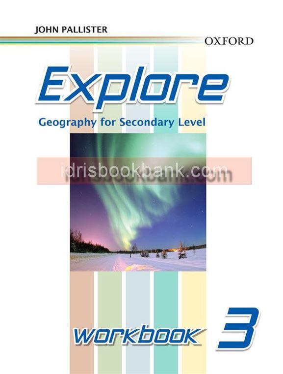 OXFORD EXPLORE GEOGRAPHY FOR SECONDARY LEVEL WORK BOOK 3