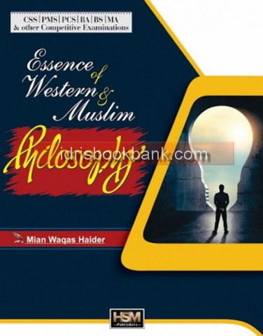 HSM ESSENCE OF WESTERN AND MUSLIM PHILOSOPHY PMS
